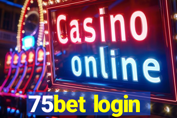 75bet login